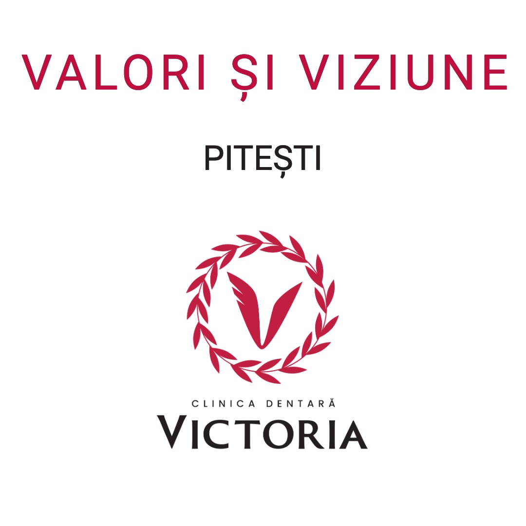 valori si viziune clinica dentara victoria pitesti