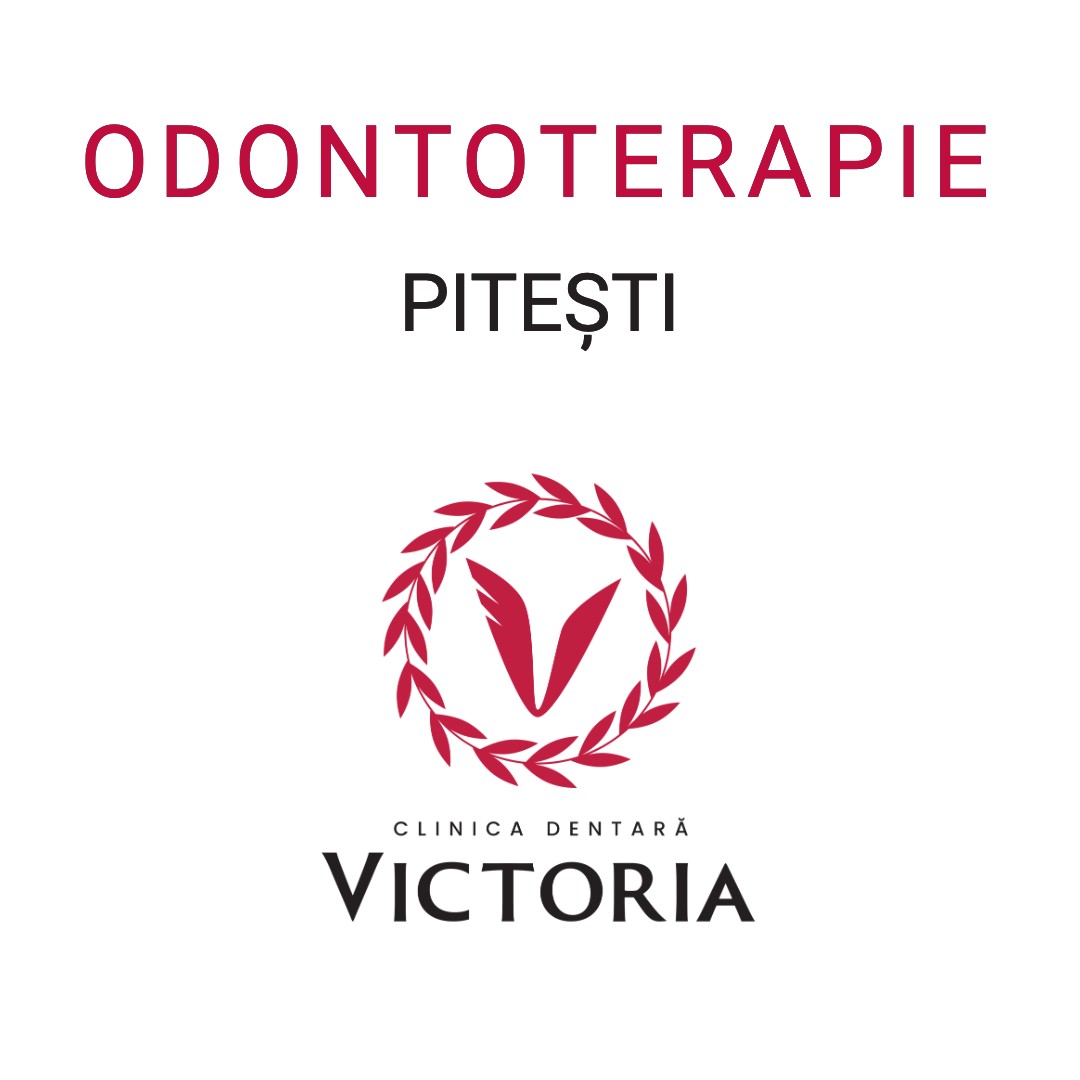 Odontoterapie Pitesti - Clinica Dentara Victoria